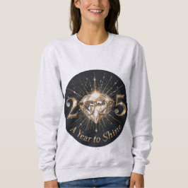 2025年：輝くべき年 スウェットシャツ