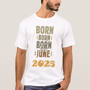 2025生まれ年6月Tシャツデザイン Tシャツ