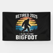 2025私退職したはbigfoot退職を見つけるつもりだ 横断幕 (横)