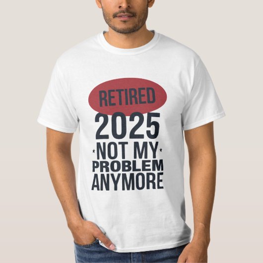 2025退職したはもう問題ではない Tシャツ (正面)