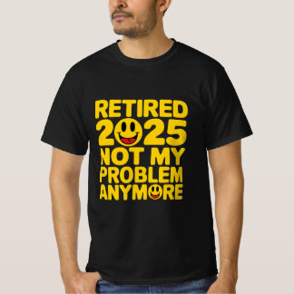 2025退職したはもう問題ではない Tシャツ