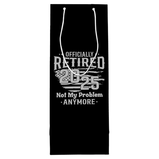 2025退職した年の正式な問題はもう私の問題ではない ワインギフトバッグ (裏面)