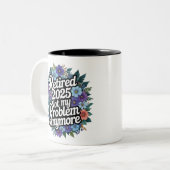 2025退職した年はもう私の問題ではない退職 ツートーンマグカップ (正面左)