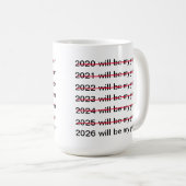 2026年こそ私の年だ 面白い皮肉な新年の挨拶 コーヒーマグカップ (正面右)