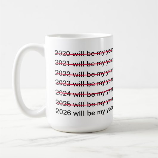 2026年こそ私の年だ 面白い皮肉な新年の挨拶 コーヒーマグカップ (左)