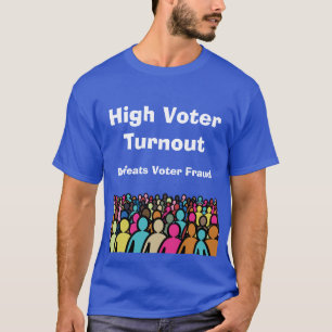 2026年の投票率の高い投票率は投票者詐欺を撃退 Tシャツ