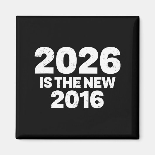 2026年は新しい2016年 おかしい引用 懐かしい雰囲気 マグネット (正面)