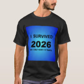 2026年を生き延びたぞ Tシャツ (正面)
