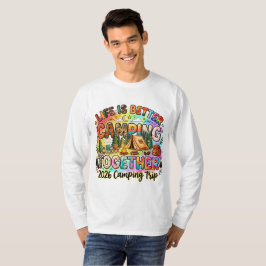 2026年キャンプ旅行 一緒にキャンプに行こう Life Is Better Camping Tog Tシャツ