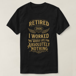 2026年退職 人生なんて働いて終わり Tシャツ