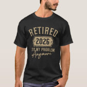 2026年退職 後のことは知らない 面白い 退職祝い Tシャツ (正面)