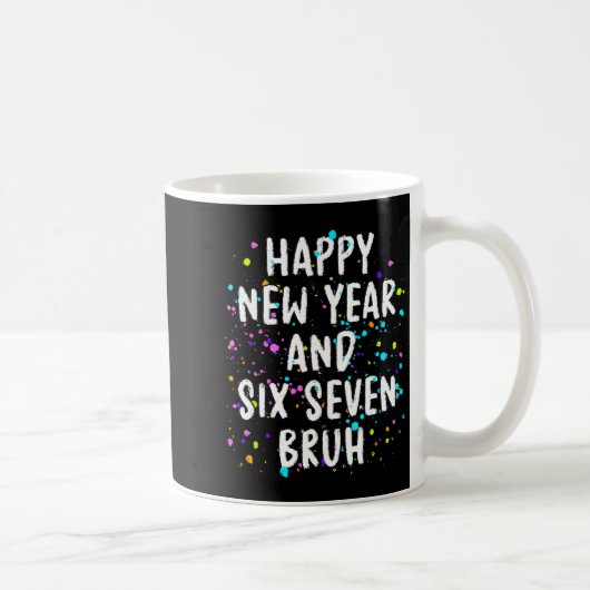 2026 Happy New Year's Eve Party Six Seven Bruh Fun コーヒーマグカップ (右)