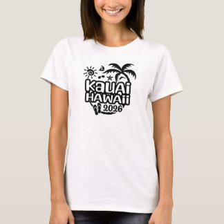 2026 Hawaii Kauai Vacation or Trip Tシャツ