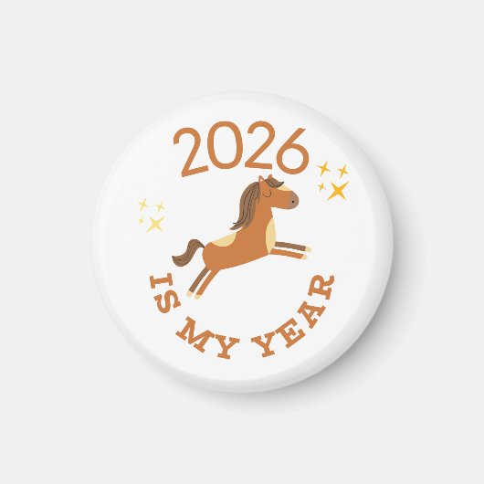 2026 Is My Year Cute Year of the Horse マグネット (正面)