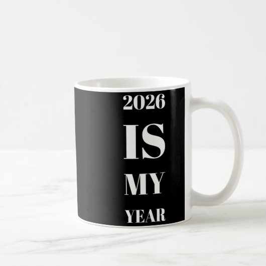 2026 Is My Year New Year Resolution Motivation Aff コーヒーマグカップ (右)