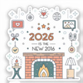 2026 Is The New 2016 Cozy Culture Vector シール (正面)