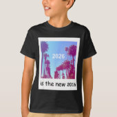 2026 Is The New 2016 Nostalgic 2016 Summer Vibes D Tシャツ (正面)