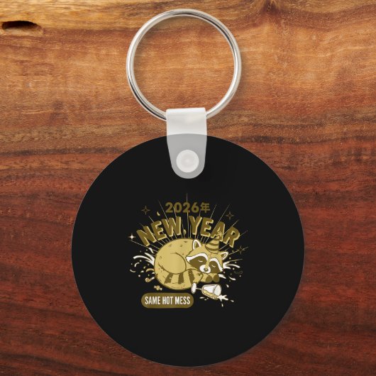 2026 New Year Same Hot Mess Celebration  キーホルダー (正面)