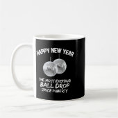 2026 New Year The Most Exciting Ball Drop Since Pu コーヒーマグカップ (左)