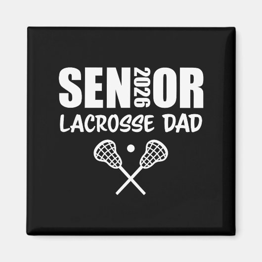 2026 Senior Lacrosse Dad Lacrosse Team Parent マグネット (正面)