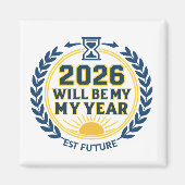 2026 Will Be My Year マグネット (正面)
