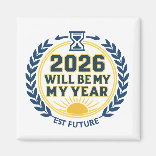 2026 Will Be My Year マグネット (正面)