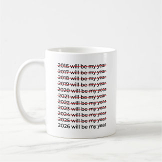 2026 Will Be My Year 2026 Quote Funny New Year  コーヒーマグカップ