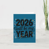 2026 Will Be My Year Celebration New Year Funny  カード (正面)