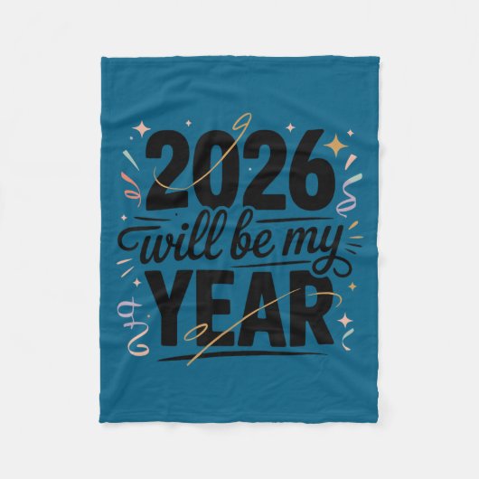 2026 Will Be My Year Celebration New Year Funny  フリースブランケット (正面)