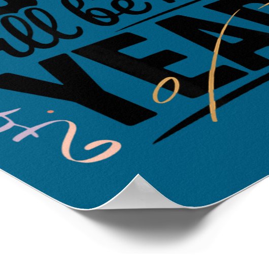 2026 Will Be My Year Celebration New Year Funny  ポスター (角)