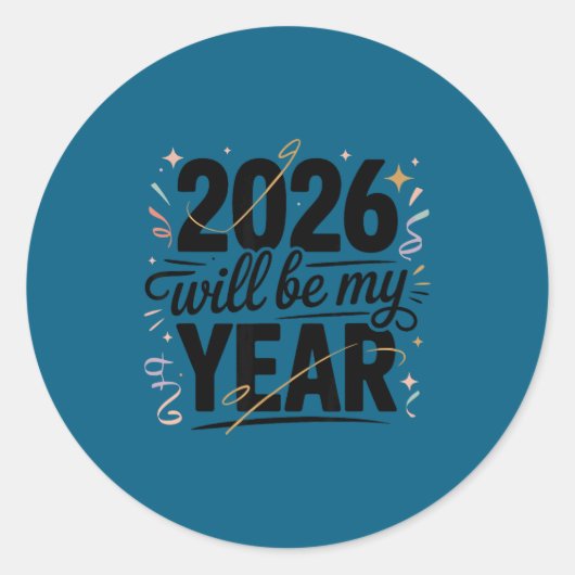 2026 Will Be My Year Celebration New Year Funny ラウンドシール (正面)