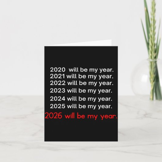 2026 Will Be My Year Funny Humor Hope Quote  カード (正面)