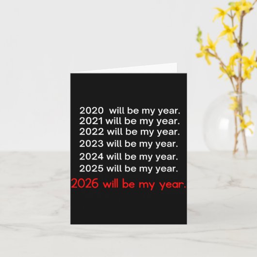 2026 Will Be My Year Funny Humor Hope Quote  カード (黄色い花)