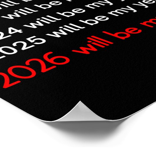 2026 Will Be My Year Funny Humor Hope Quote  ポスター (角)