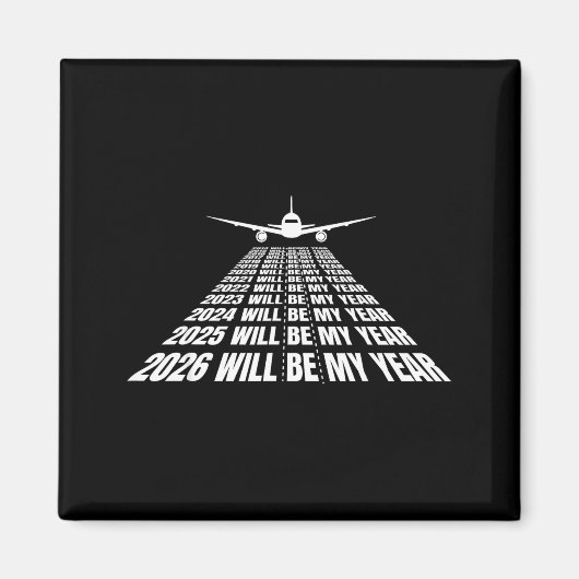 2026 Will Be My Year Funny Humor New Year Motivati マグネット (正面)