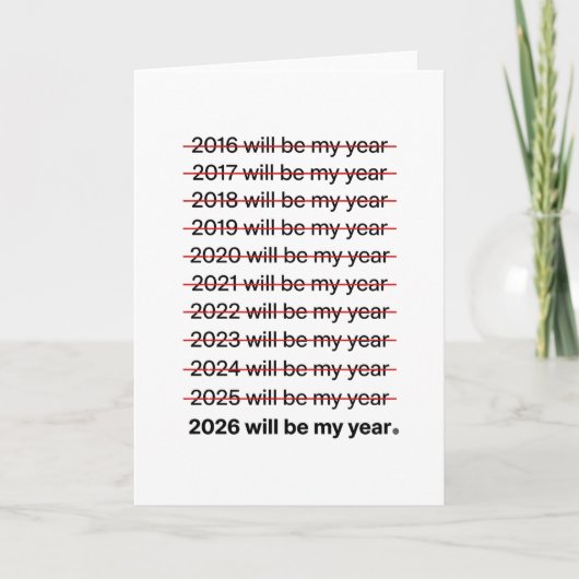 2026 Will Be My Year Funny Humor New Year Quote カード (正面)