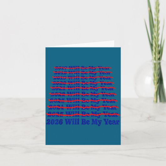 2026 Will Be My Year Funny Humor New Year Quote  カード (正面)