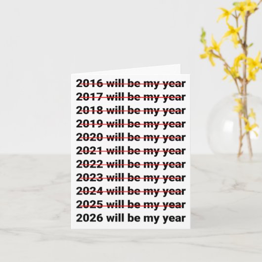 2026 Will Be My Year Funny Humor New Year Quote  カード (黄色い花)