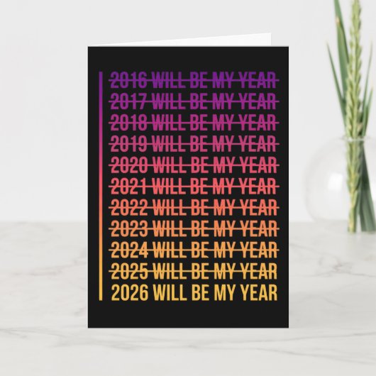 2026 Will Be My Year Funny Humor New Year Quote カード (正面)