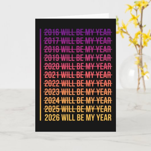 2026 Will Be My Year Funny Humor New Year Quote カード (黄色い花)