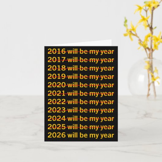 2026 Will Be My Year Funny Humor New Year Quote カード (黄色い花)