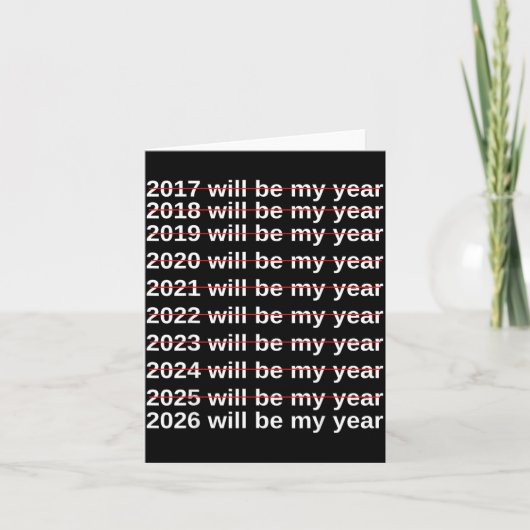 2026 Will Be My Year Funny Humor New Year.quote  カード (正面)