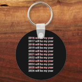 2026 Will Be My Year Funny Humor New Year Quote  キーホルダー (正面)