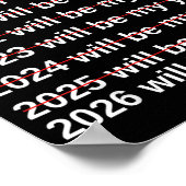 2026 Will Be My Year Funny Humor New Year.quote  ポスター (角)