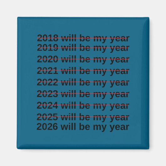 2026 Will Be My Year Funny Humor New Year Quote  マグネット (正面)