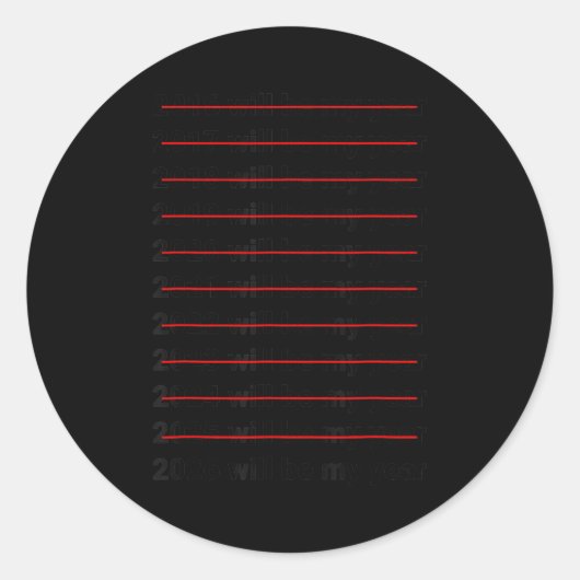 2026 Will Be My Year Funny Humor New Year Quote  ラウンドシール (正面)