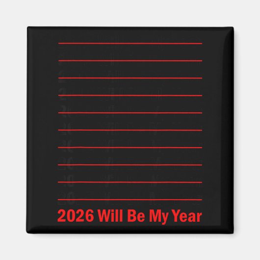 2026 Will Be My Year Funny Humor New Year Quote Me マグネット (正面)