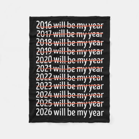2026 Will Be My Year Funny Humor New Year Quote Re フリースブランケット (正面)