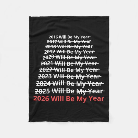 2026 Will Be My Year Funny New Year Quote  フリースブランケット (正面)