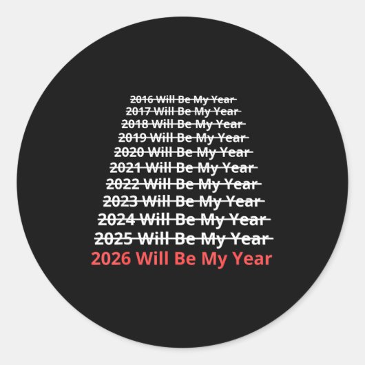 2026 Will Be My Year Funny New Year Quote  ラウンドシール (正面)